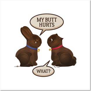 Funny My Butt Hurts Chocolate Easter Bunny Gift Posters and Art